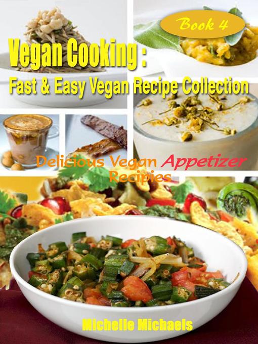 Title details for Delicious Vegan Appetizers Recipes by Michelle Michaels - Available